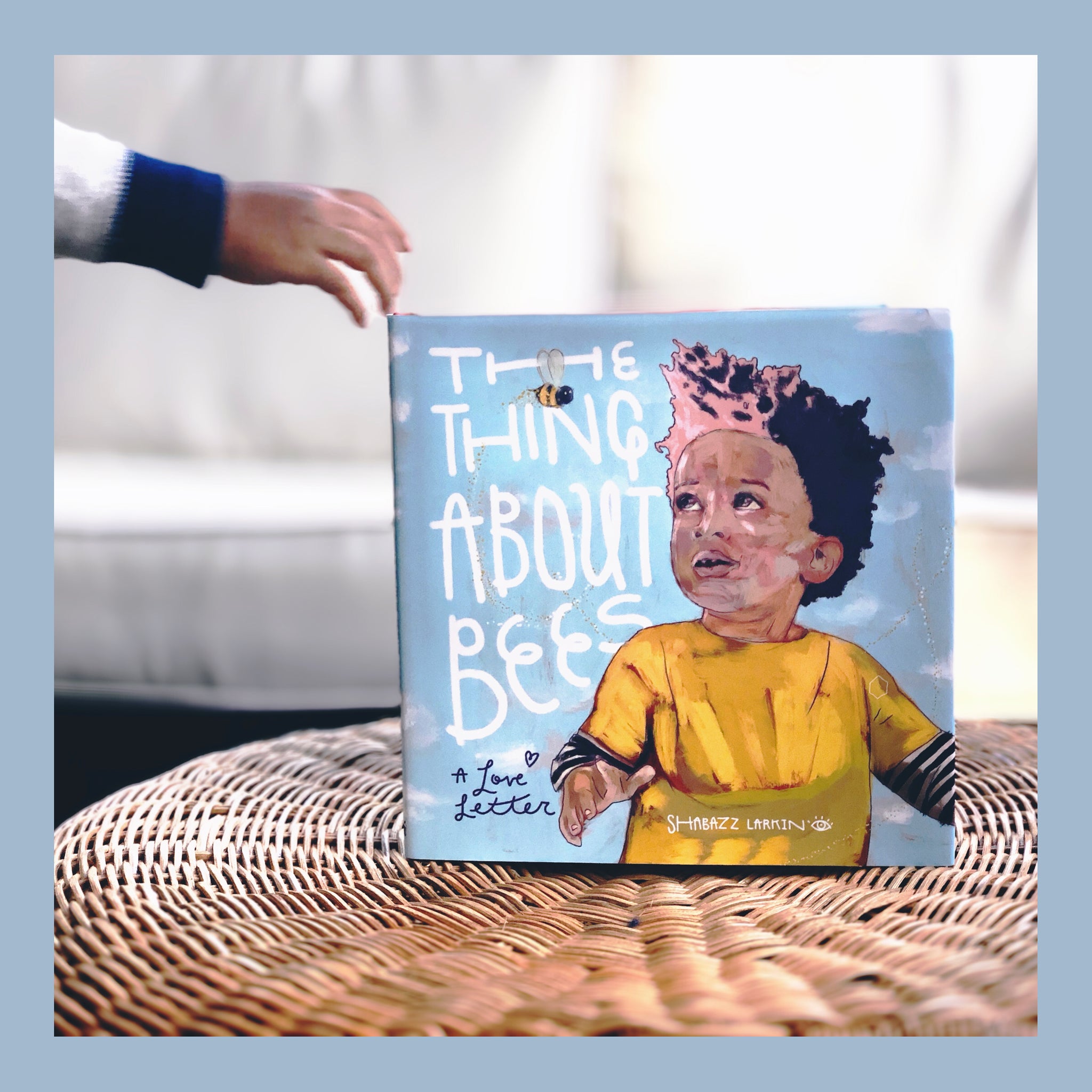 The Thing About Bees by Shabazz Larkin